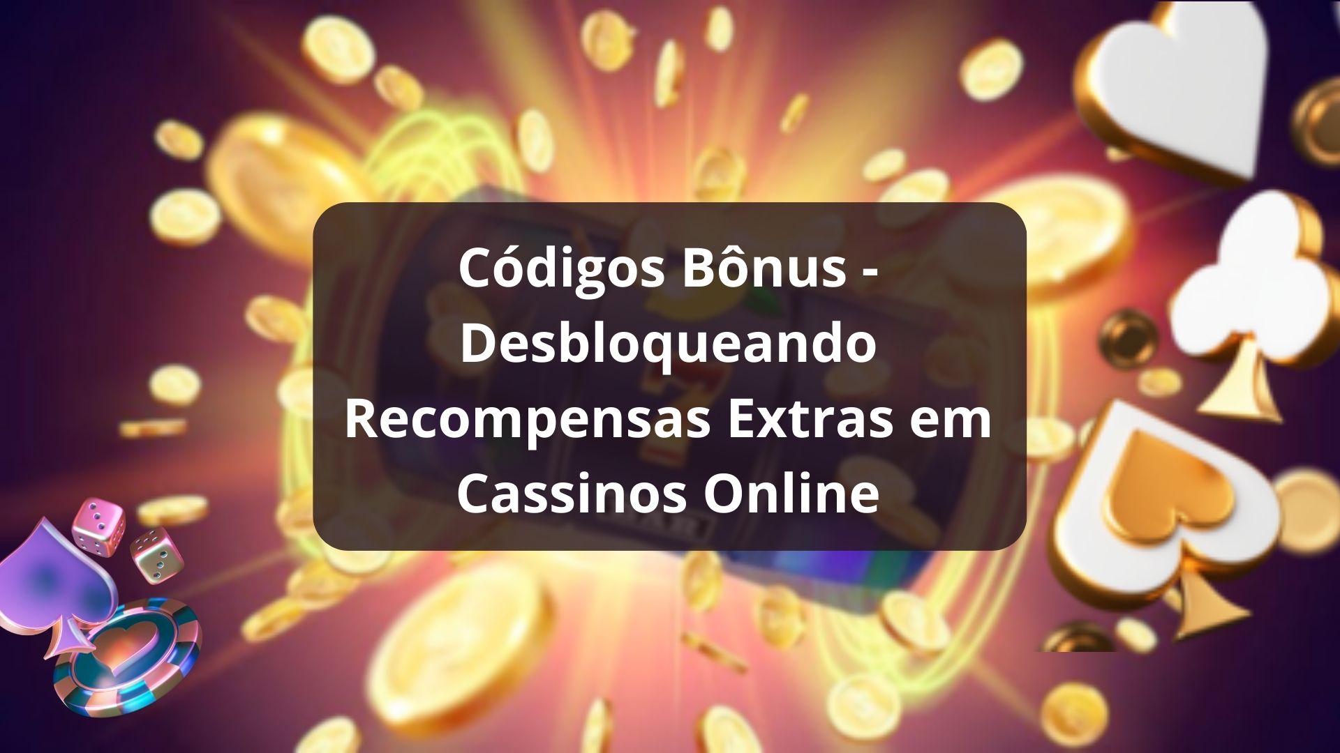 Códigos Bônus - Desbloqueando Recompensas Extras em Cassinos Online