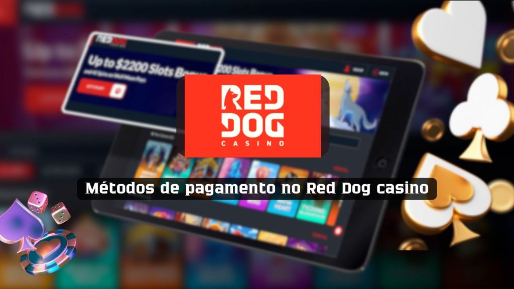 Métodos de pagamento no Red Dog casino