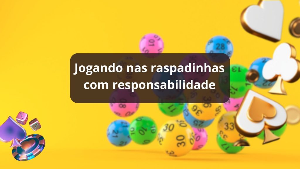 Jogando nas raspadinhas com responsabilidade