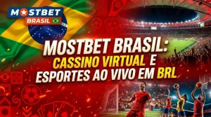 Mostbet Brasil Cassino Virtual e Esportes ao Vivo em BRL
